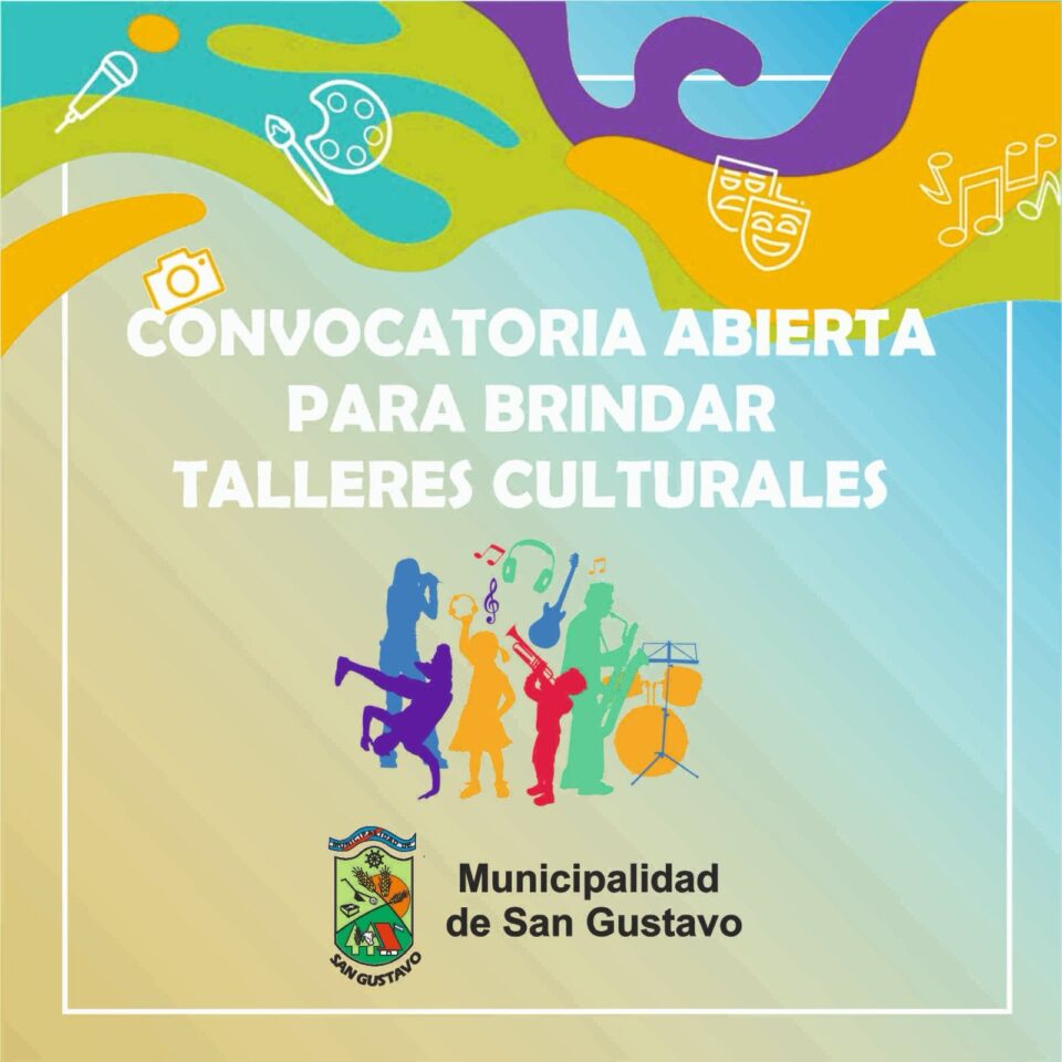 San Gustavo abre convocatoria para Talleres Culturales Municipales: una oportunidad para compartir conocimiento y promover la cultura local