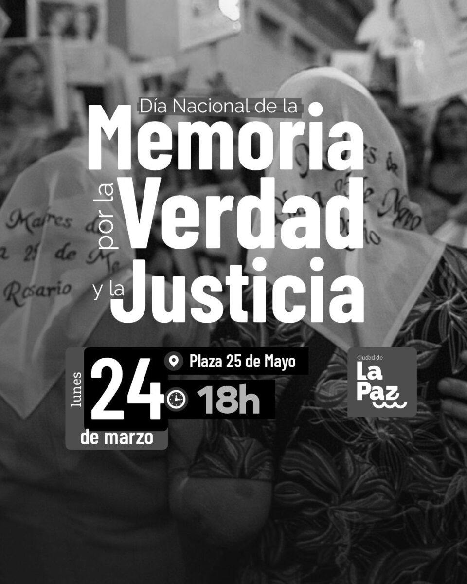 DÍA NACIONAL DE LA MEMORIA POR LA VERDAD Y LA JUSTICIA