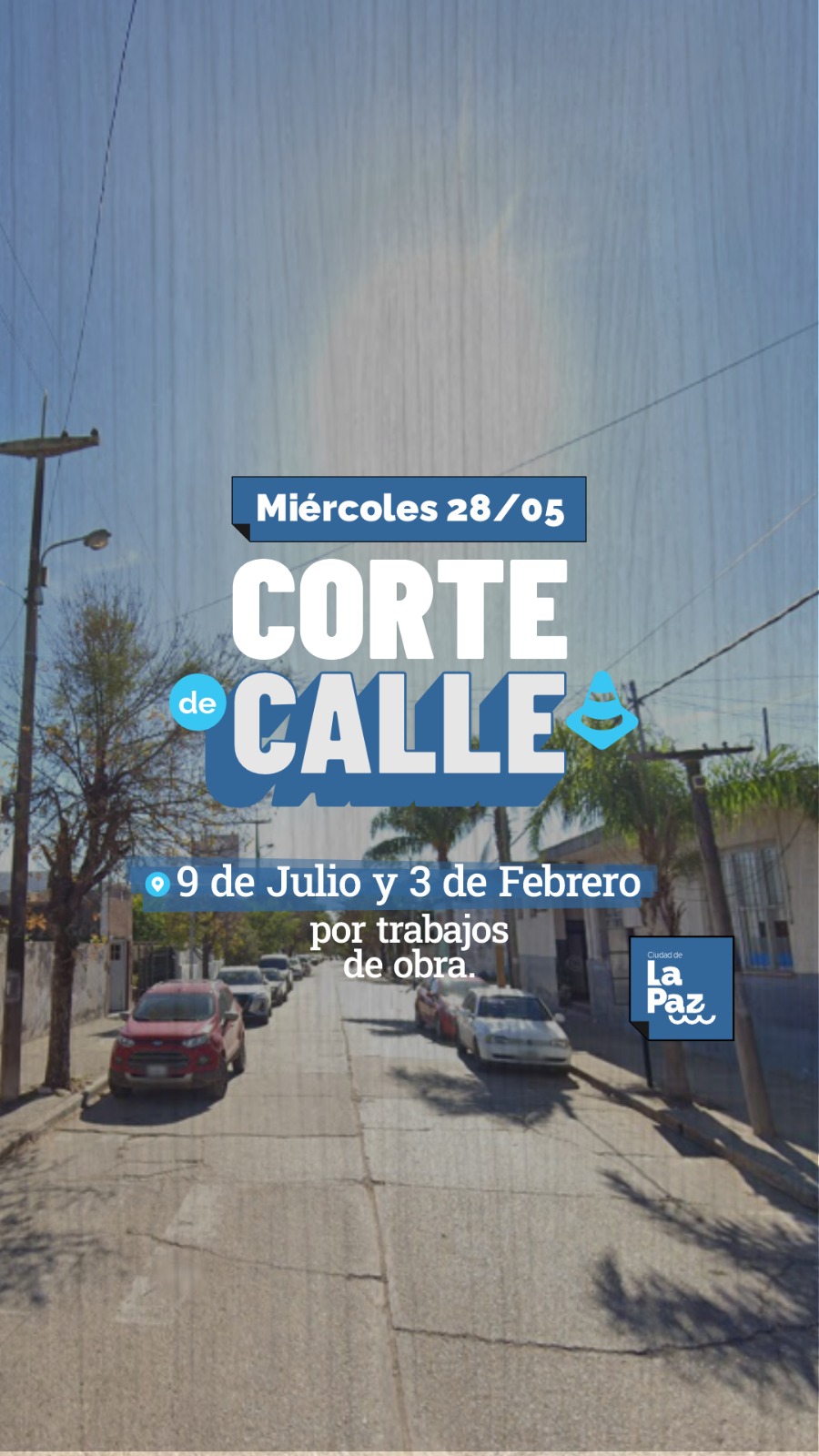 «Corte de calle en 9 de Julio y 3 de Febrero por obras»