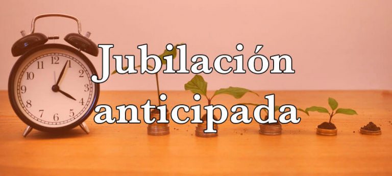 Jubilación anticipada por desempleo: requisitos y detalles