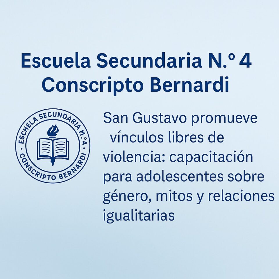 San Gustavo impulso vínculos libres de violencia: capacitación para adolescentes sobre género, mitos y relaciones igualitarias