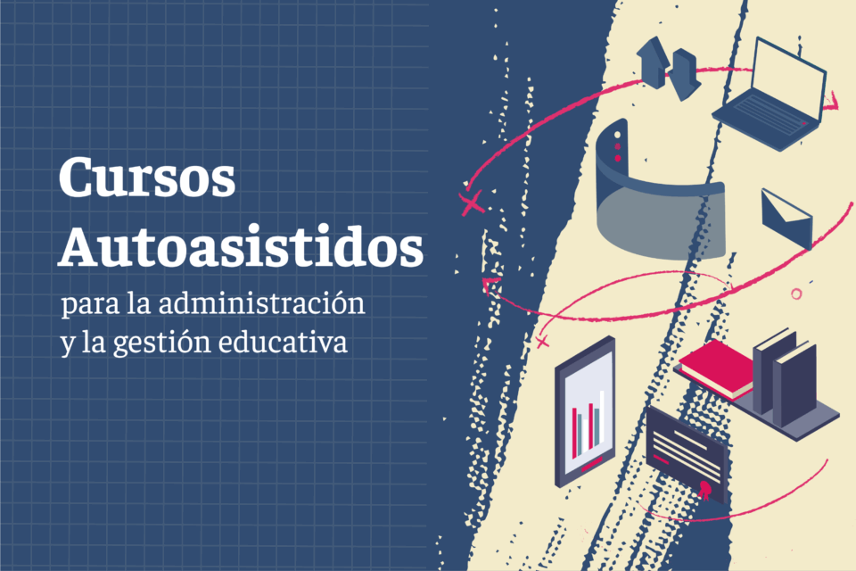 Hay cerca de 4000 inscriptos para los cursos autoasistidos de administración y gestión educativa
