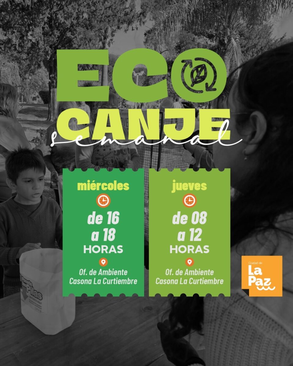 NUEVOS HORARIOS DE ECO CANJE  La Dirección de Ambiente recuerda los nuevos horarios de Eco Canje.