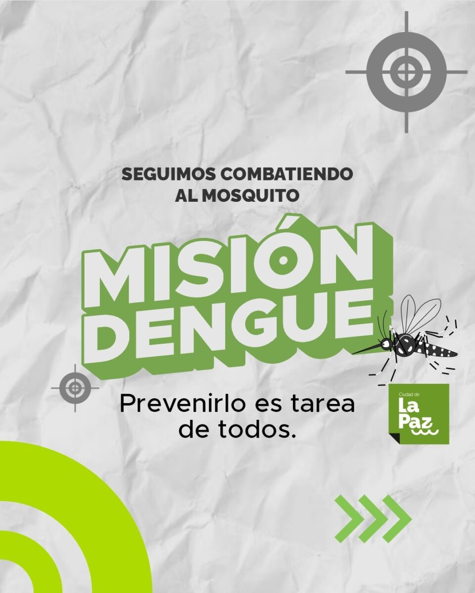 MISIÓN DENGUE: ENTRE TODOS NOS CUIDAMOS