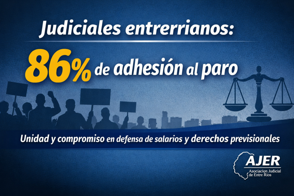 “Judiciales entrerrianos: un paro con 86% de adhesión que marca el pulso de la protesta”