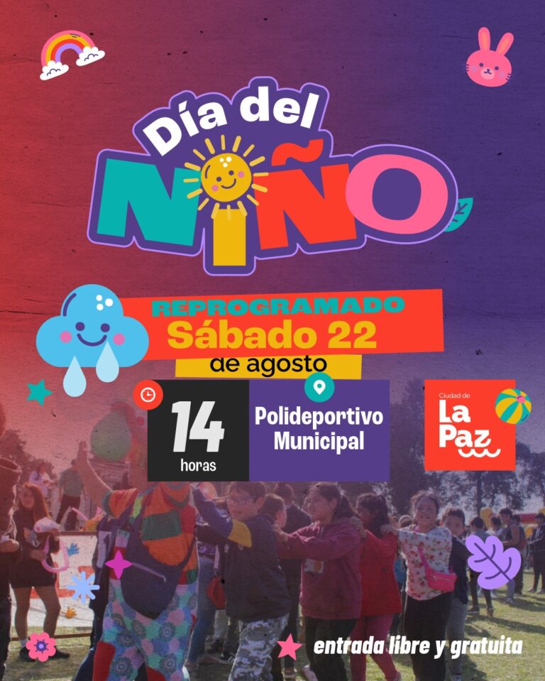 “La Municipalidad de La Paz reprograma el festejo del Día del Niño: será el sábado 22 de agosto a las 14 horas en el Polideportivo Municipal”
